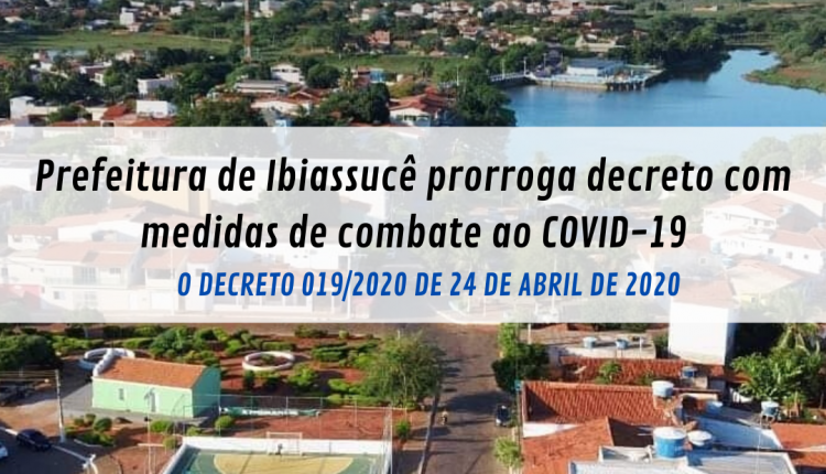 Prefeitura de Ibiassucê prorroga decreto com medidas de combate ao COVID-19