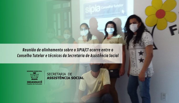 Reunião de alinhamento sobre o SIPIA/CT ocorre entre o Conselho Tutelar e técnicos da Secretaria de Assistência Social