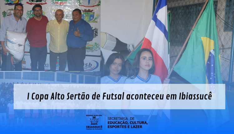  I Copa Alto Sertão de Futsal aconteceu em Ibiassucê