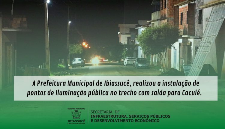 A Prefeitura Municipal de Ibiassucê, realizou a instalação de pontos de iluminação pública no trecho com saída para Caculé