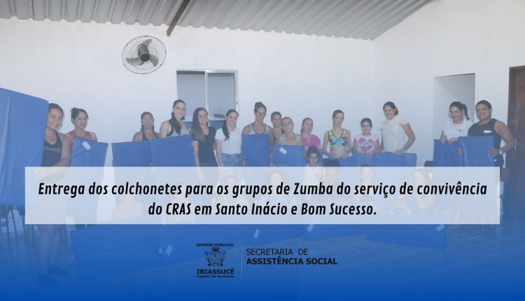 Entrega dos colchonetes para os grupos de Zumba do serviço de convivência do CRAS em Santo Inácio e Bom Sucesso,