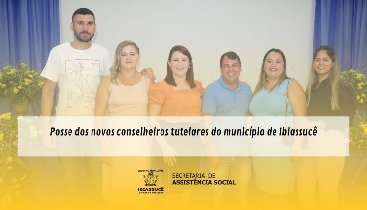 Posse dos novos conselheiros tutelares do município de Ibiassucê